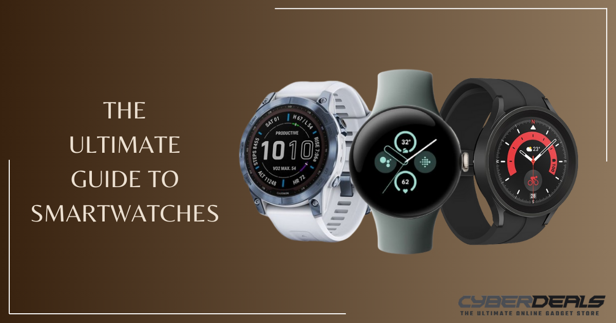 The Ultimate Guide to Smartwatches